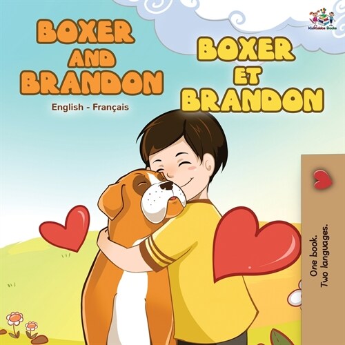 Boxer and Brandon Boxer et Brandon: English French Bilingual Book (Paperback, 2)