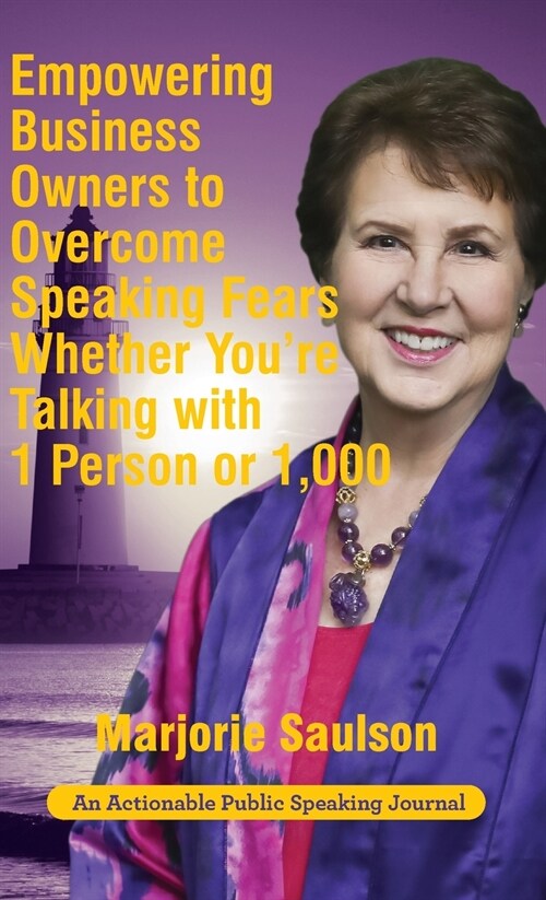 Empowering Business Owners to Overcome Speaking Fears Whether Youre Talking with 1 Person or 1,000: Enjoy Clear and Confident Communication Skills to (Hardcover)