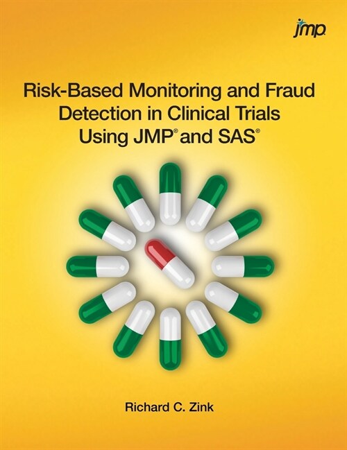 Risk-Based Monitoring and Fraud Detection in Clinical Trials Using JMP and SAS (Hardcover edition) (Hardcover)