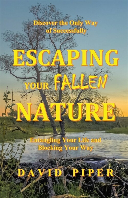 Escaping Your Fallen Nature (Paperback)