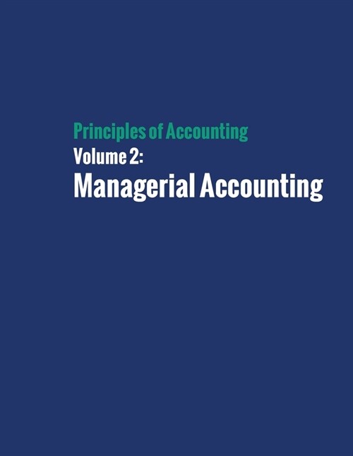 Principles of Accounting Volume 2 - Managerial Accounting (Paperback)