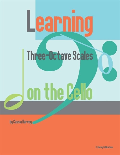 Learning Three-Octave Scales on the Cello (Paperback)