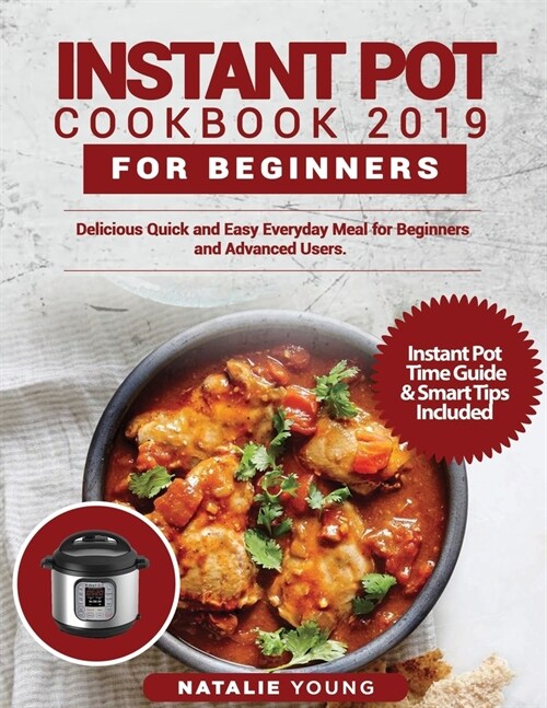 Instant Pot Cookbook 2020 For Beginners: Delicious Quick and Easy Everyday Meal for Beginners and Advanced Users (Paperback)