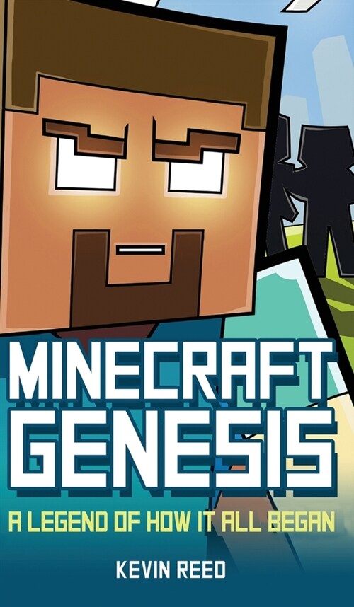 Minecraft: Genesis: A Legend of How It All Began: An Unofficial Minecraft Novel (Hardcover)