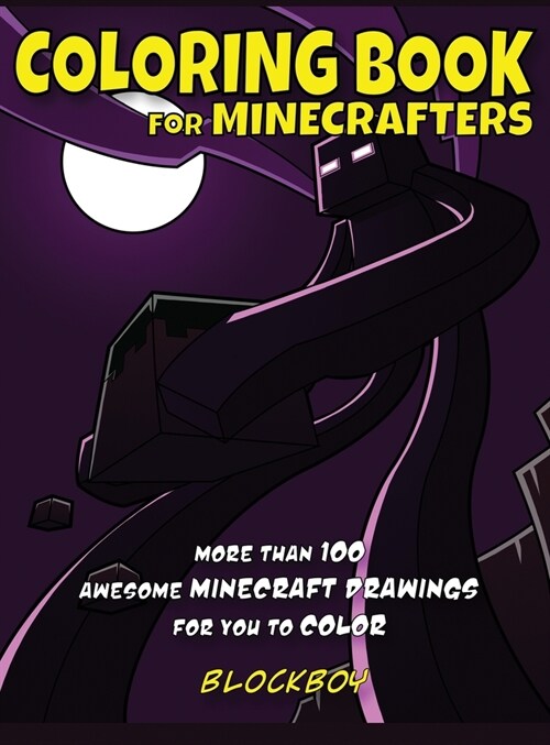 Coloring Book for Minecrafters: Awesome Minecraft Drawings for You to Color (Hardcover)