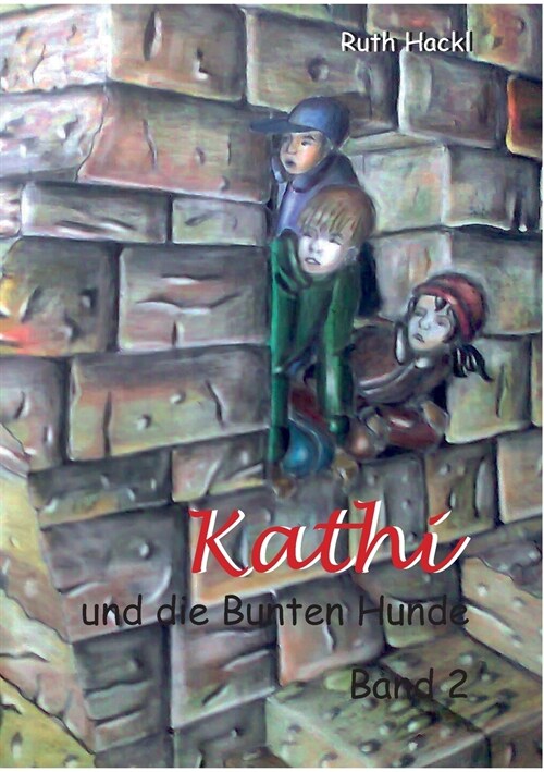 Kathi und die Bunten Hunde: Band 2 (Paperback)