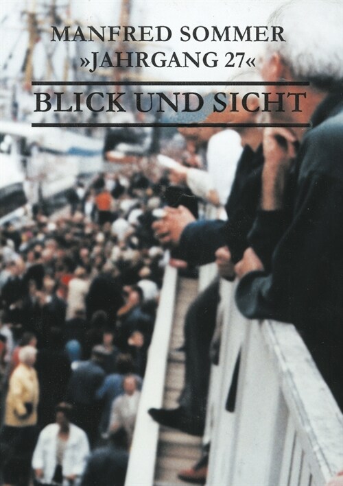 Jahrgang 27 - Blick und Sicht (Paperback)