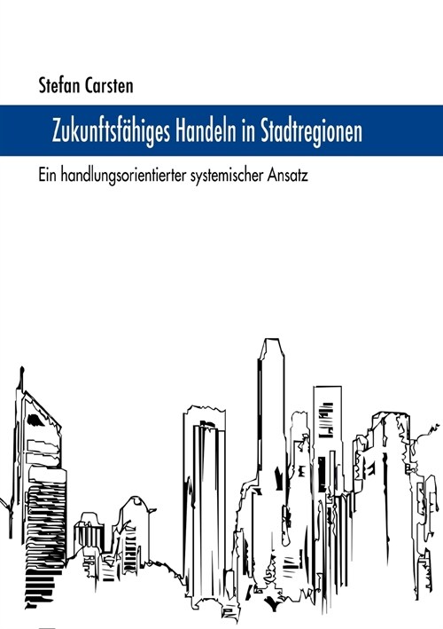 Zukunftsf?iges Handeln in Stadtregionen: Ein handlungsorientierter systemischer Ansatz (Paperback)