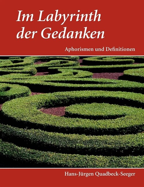 Im Labyrinth der Gedanken: Aphorismen und Definitionen (Paperback)