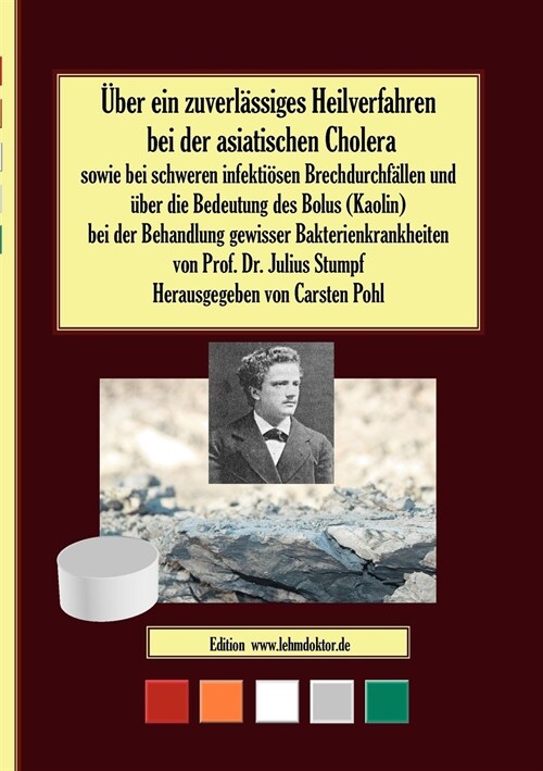 ?er ein zuverl?siges Heilverfahren bei der asiatischen Cholera: sowie bei schweren infekti?en Brechdurchf?len und ?er die Bedeutung des Bolus (Ka (Paperback)