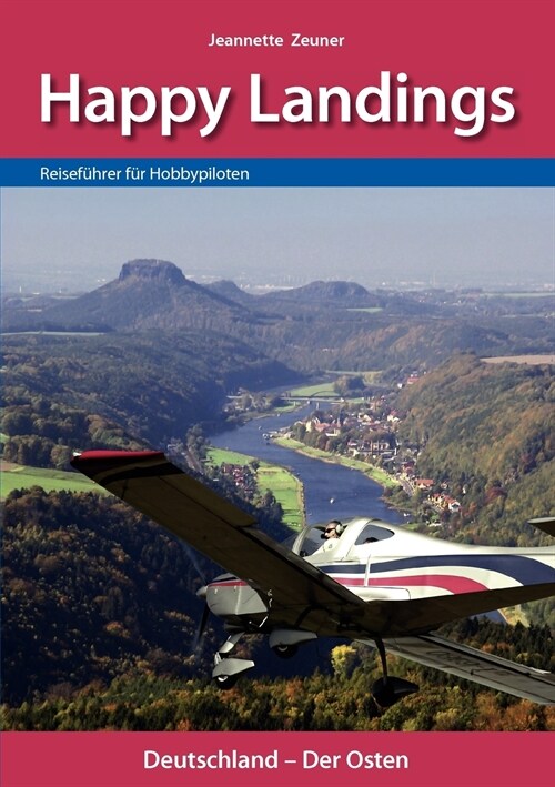 Happy Landings: Reisef?rer f? Hobbypiloten (Paperback)