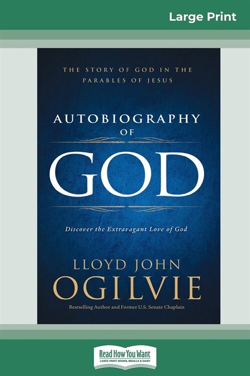Autobiography of God: The Story of God in the Parables of Jesus (16pt Large Print Edition) (Paperback)