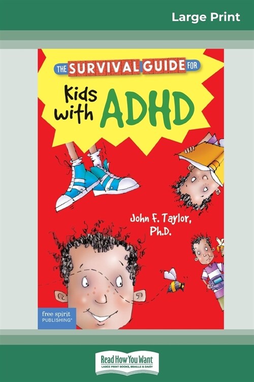 The Survival Guide for Kids with ADHD: Updated Edition (16pt Large Print Edition) (Paperback)