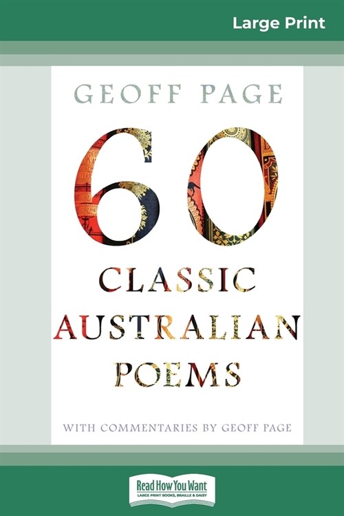 60 Classic Australian Poems (16pt Large Print Edition) (Paperback)