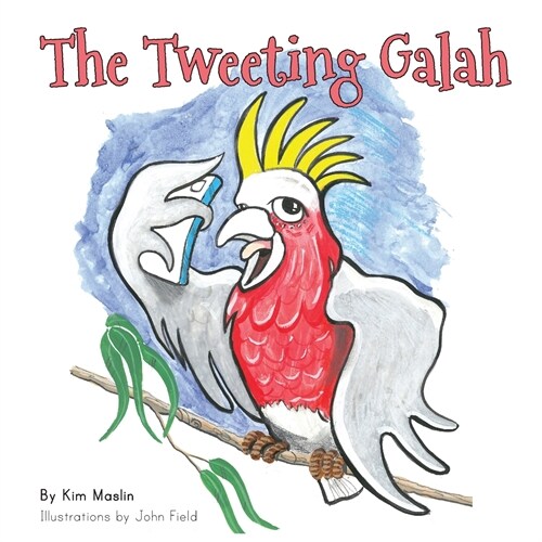The Tweeting Galah (Paperback)