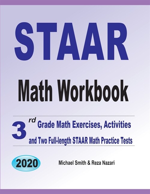 STAAR Math Workbook: 3rd Grade Math Exercises, Activities, and Two Full-Length STAAR Math Practice Tests (Paperback)