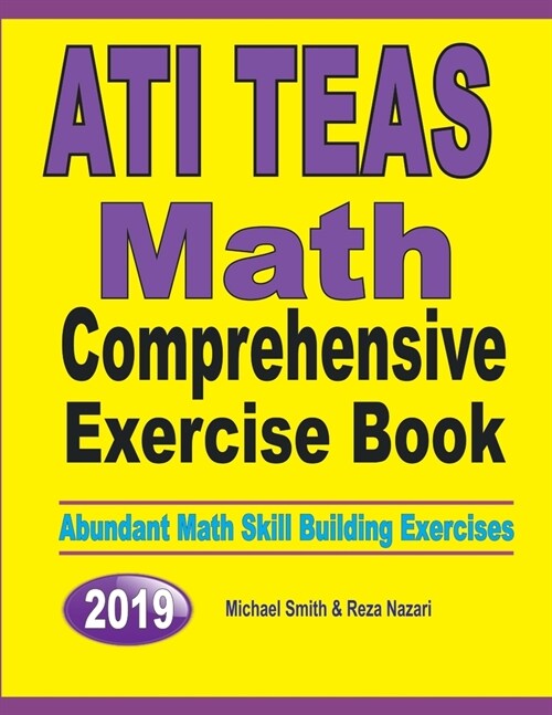 ATI TEAS Math Comprehensive Exercise Book: Abundant Math Skill Building Exercises (Paperback)