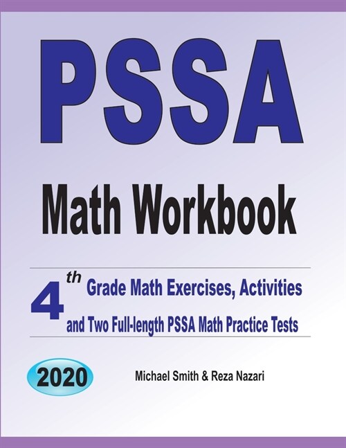 PSSA Math Workbook: 4th Grade Math Exercises, Activities, and Two Full-Length PSSA Math Practice Tests (Paperback)