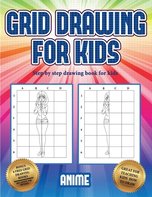 Step by step drawing book for kids (Grid drawing for kids - Anime) (Paperback)