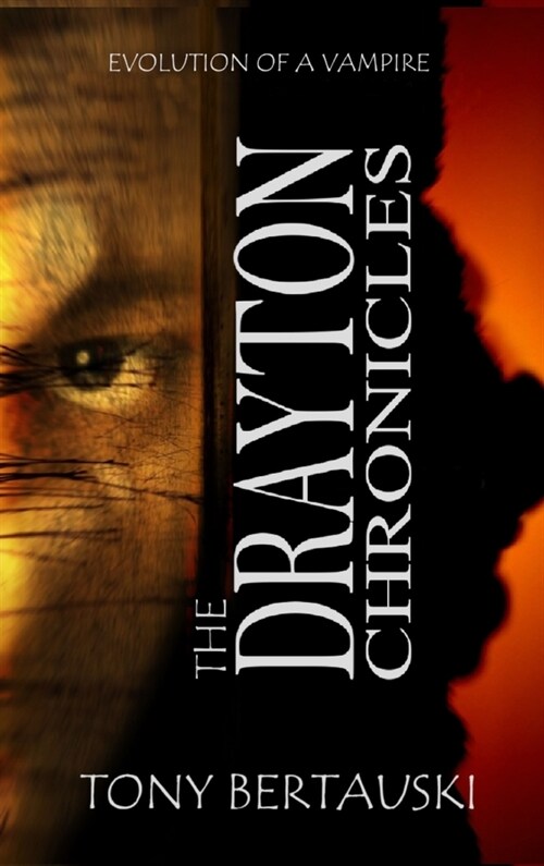 The Drayton Chronicles: Evolution of a Vampire (Hardcover)