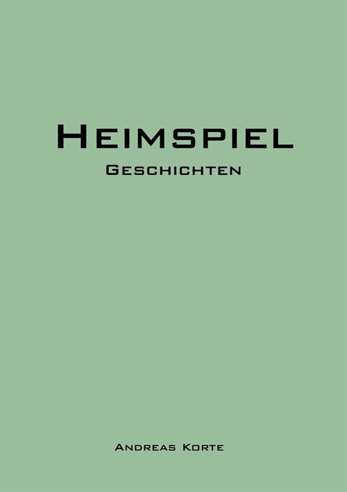 Heimspiel: Geschichten (Paperback)