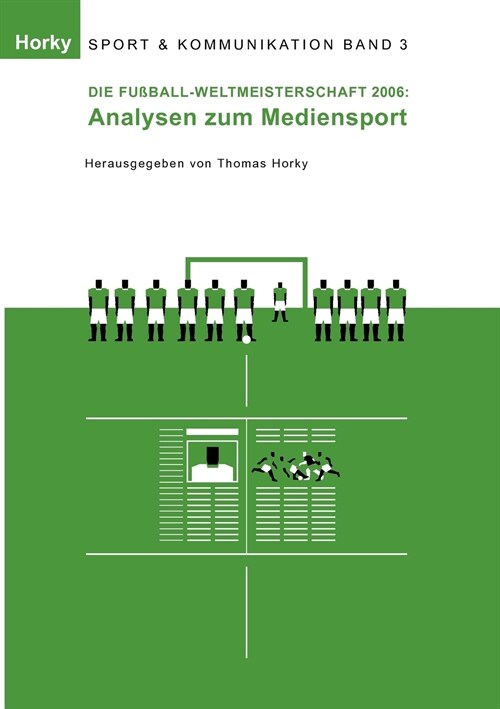 Die Fu?all-WM 2006 - Analysen zum Mediensport (Paperback)