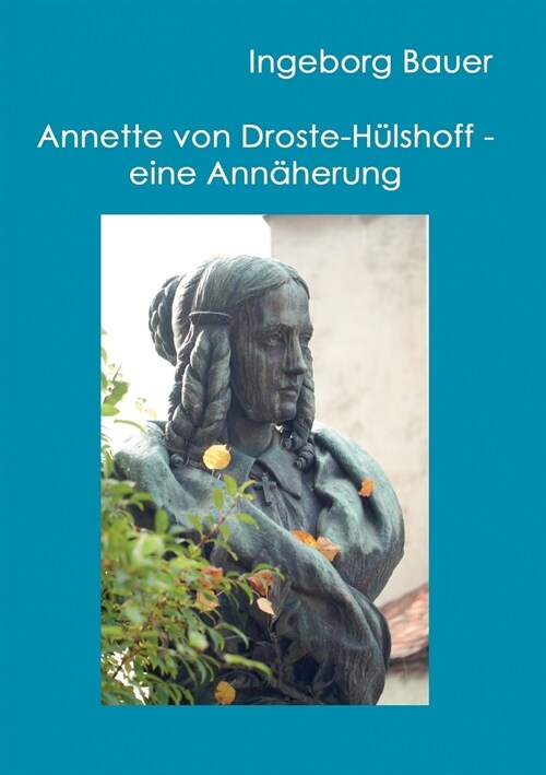Annette von Droste-H?shoff - eine Ann?erung (Paperback)