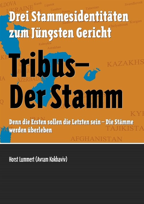 Tribus - Der Stamm: Drei Stammesidentit?en zum J?gsten Gericht (Paperback)