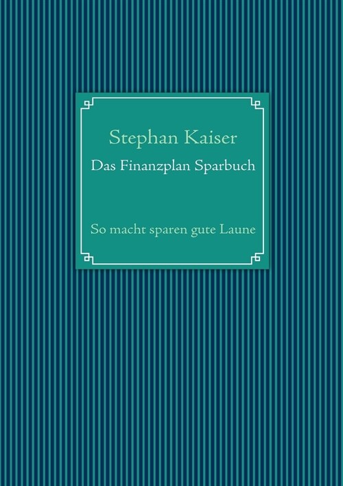 Das Finanzplan Sparbuch: So macht sparen gute Laune (Paperback)