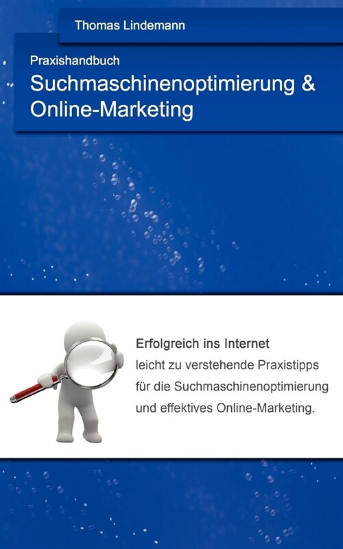 Suchmaschinenoptimierung & Online-Marketing: Das Praxishandbuch (Paperback)
