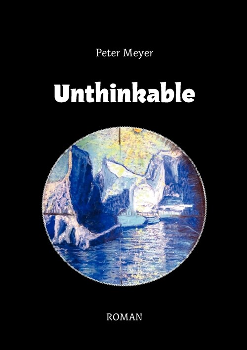 Unthinkable: Roman (Paperback)