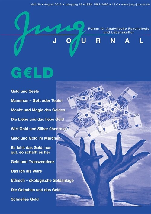 Jung-Journal 30: Geld: Forum f? Analytische Psychologie und Lebenskultur (Paperback)