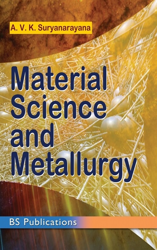 Material Science and Metallurgy (Hardcover)