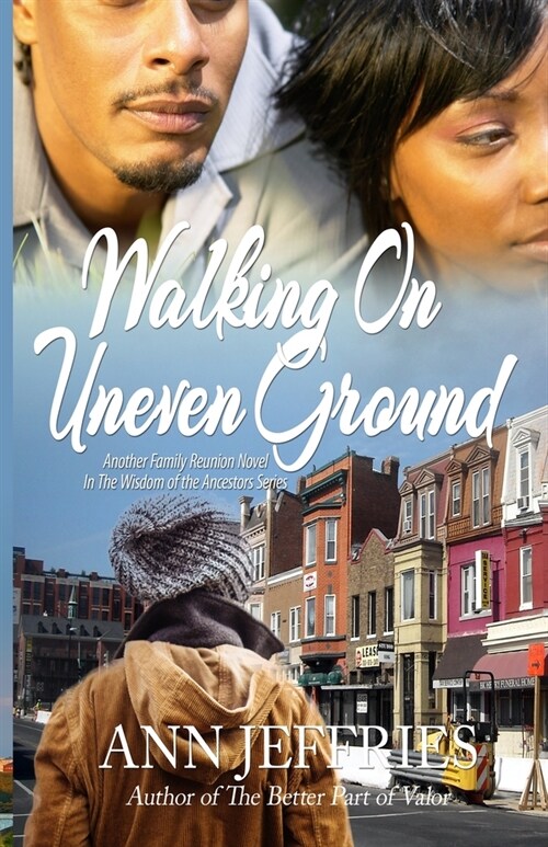 Walking on Uneven Ground: Family Reunion--Wisdom of the Ancestors series (Paperback)