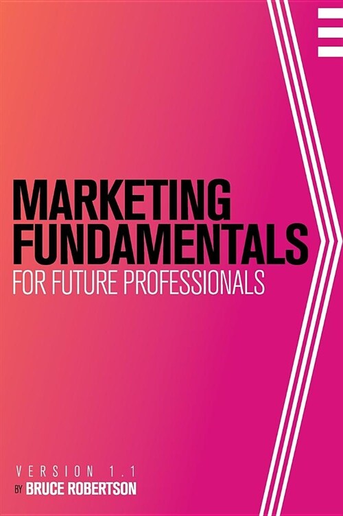 Marketing Fundamentals for Future Professionals (Hardcover)