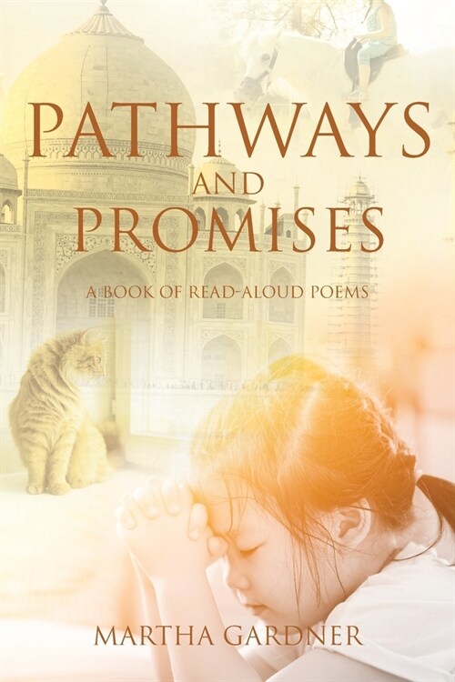 Pathways and Promises: A Book of Read-Aloud Poems (Paperback)