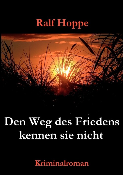 Den Weg des Friedens kennen sie nicht (Paperback)