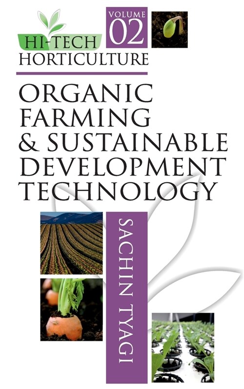 Hi-Tech Horticulture: Volume 02: Organic Farming and Sustainable Development Technology (Hardcover)