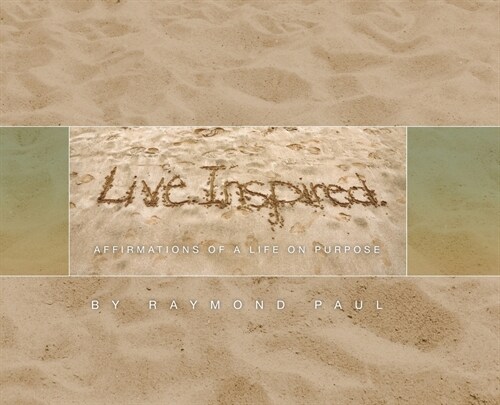 Live. Inspired.: Affirmations of a Life on Purpose (Hardcover)