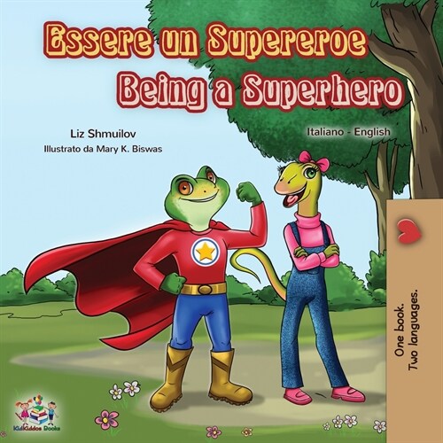 Essere un Supereroe Being a Superhero: Italian English Bilingual Book (Paperback)