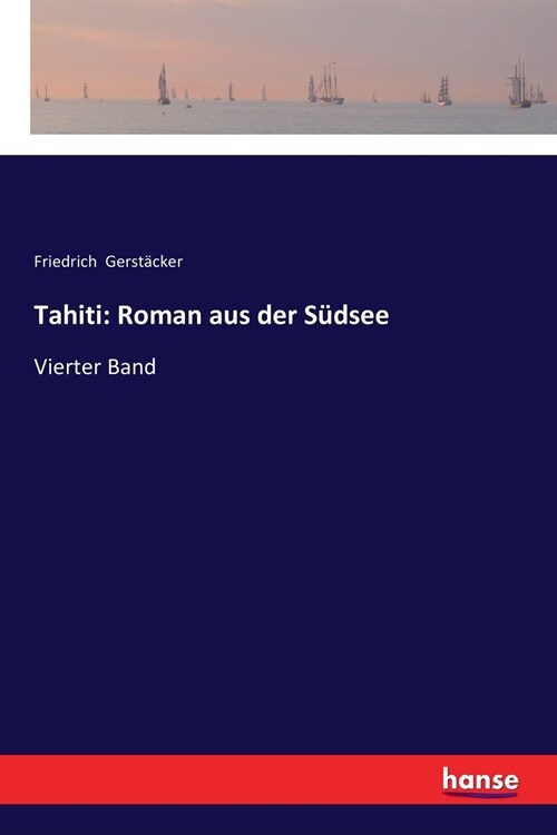 Tahiti: Roman aus der S?see: Vierter Band (Paperback)