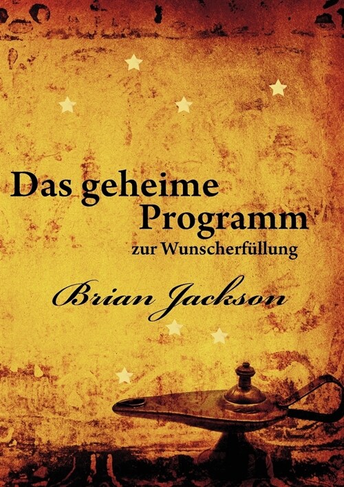 Das geheime Programm zur Wunscherf?lung (Paperback)