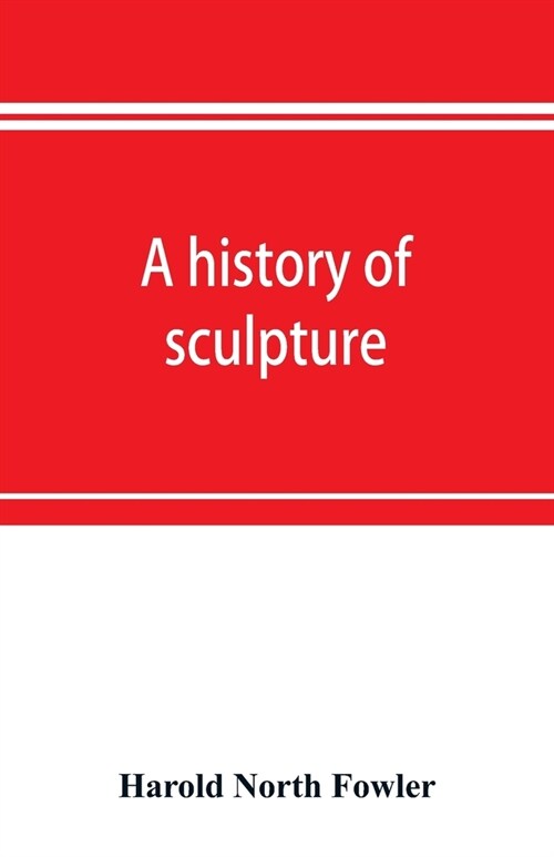 A history of sculpture (Paperback)