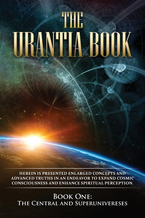 The Urantia Book: Book One, The Central and Superuniverses (Paperback)