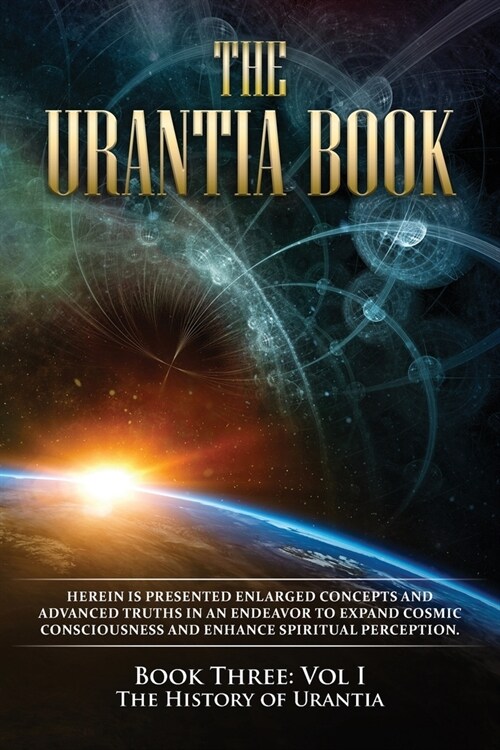 The Urantia Book: Book Three, Vol I: The History of Urantia: New Edition, single column formatting, larger and easier to read fonts, cre (Paperback)