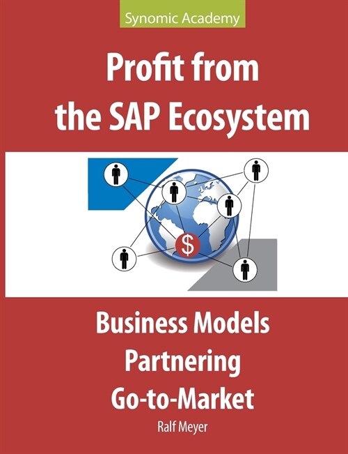 Profit from the SAP Ecosystem: Business Models, Partnering, Go-to-Market (Paperback)