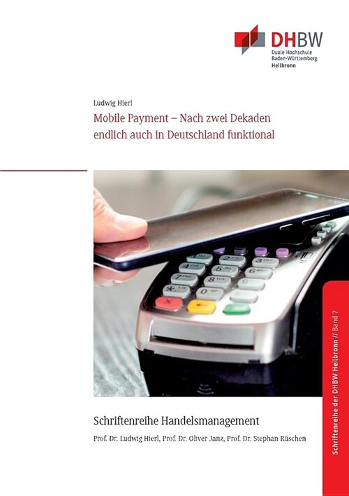 Mobile Payment: Nach zwei Dekaden endlich auch in Deutschland funktional (Paperback)