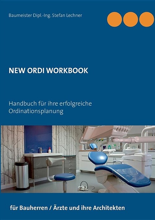 New Ordi Workbook: Handbuch f? ihre erfolgreiche Ordinationsplanung (Paperback)