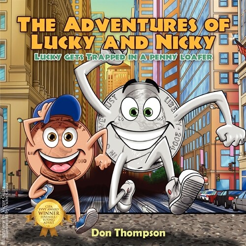 The Adventures of Lucky and Nicky: Lucky gets Trapped in a penny loafer (Paperback)