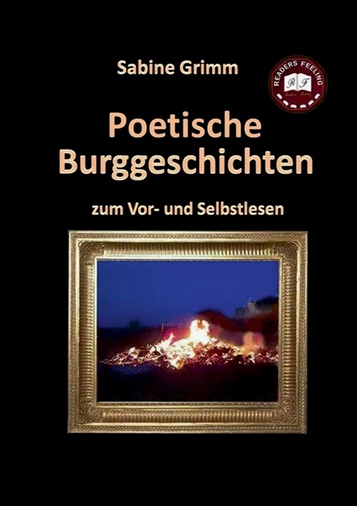 Poetische Burggeschichten: zum Vor- und Selbstlesen (Paperback)